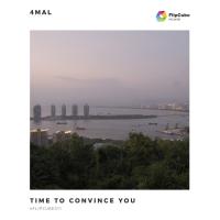 Artwork for Time to Convince You by 4Mal