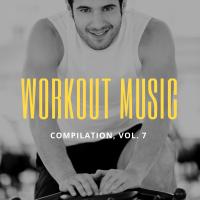 Artwork for Workout Music, Vol.7 by Various Artists