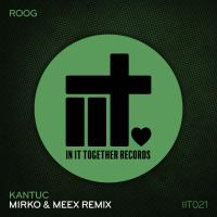 Artwork for Kantuc (Mirko & Meex Remix) by Roog