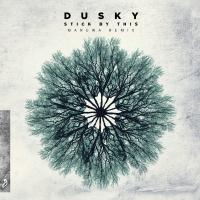 Artwork for Stick By This (Maruwa Remix) by Dusky