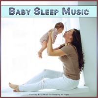 Artwork for Baby Sleep Music: Soothing Baby Music for Sleeping All Night by Baby Sleeping Music