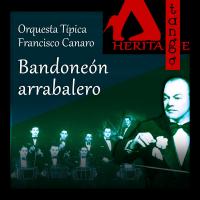 Artwork for Bandoneón arrabalero by Orquesta Típica Francisco Canaro