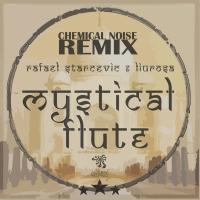 Artwork for Mystical Flute (Chemical Noise Remix) by Rafael Starcevic