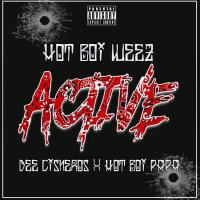 Artwork for Active (feat. Dee Cisneros & Hot Boi Papa) by Hot Boi Weez