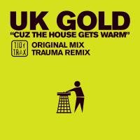 Artwork for Cuz The House Gets Warm by UK Gold