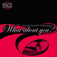 Artwork for What About You - The Remixes by Vincent Kwok