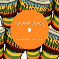 Artwork for Wanna Get Ya by Roland Clark