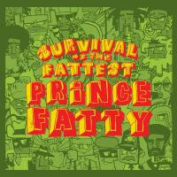 Artwork for Survival of the Fattest by Prince Fatty