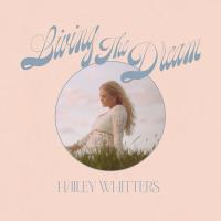 Artwork for The Dream: Living The Dream by Hailey Whitters