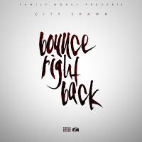 Artwork for Bounce Right Back by City Shawn