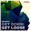 Artwork for Get Down Get Loose (Radio Edit)