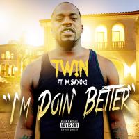 Artwork for I'm Doin' Better (feat. M. Sayoki) by Twin