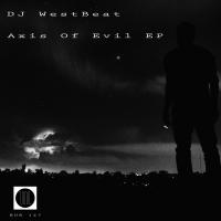 Artwork for Axis Of Evil EP by DJ WestBeat