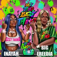 Artwork for Best Thing (Bounce Mix) [feat. Big Freedia] by Inayah