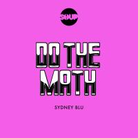 Artwork for Do The Math by Sydney Blu