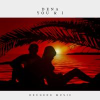 Artwork for You & I by Dena