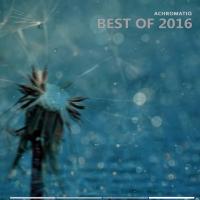 Artwork for Achromatiq (Best of 2016) by Various Artists