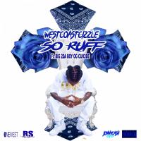 Artwork for So Ruff (feat. Big2daboy) by WestCoast Cizzle