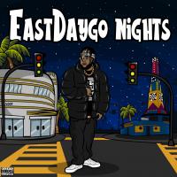 Artwork for EastDaygo Nights by Adonis DaHottest