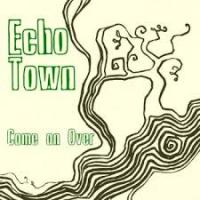 Artwork for Come On Over by Echo Town