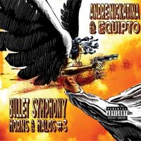 Artwork for Bullet Symphony Horns And Halos #3 by Andre Nickatina