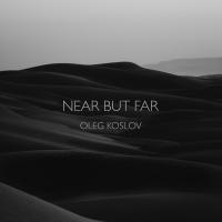 Artwork for Near But Far by Oleg Koslov