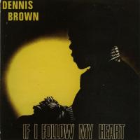 Artwork for If I Follow My Heart by Dennis Brown