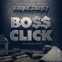 Artwork for Bo$$ Click (feat. Elzie) by Cookie Money