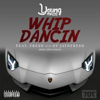 Artwork for Whip Dancin (feat. Fresh) by Young mezzy