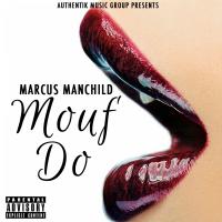 Artwork for Mouf Do by Marcus Manchild