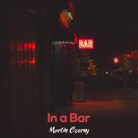 Artwork for In a Bar by Martin Czerny