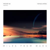 Artwork for Miles From Mars: Mission 02 by Various Artists