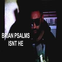 Artwork for Isn't He by Brian Psalms