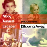 Artwork for Escapar (Slipping Away) (feat. Amaral) (MHC Club Remix) by Moby