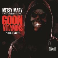 Artwork for Messy Marv presents Goon Vitamins Volume 2 by Messy Marv