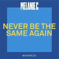 Artwork for Never Be The Same Again by Melanie C