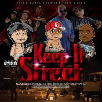 Artwork for Keep It Street (feat. Goldtoes, Kalico Timo, Deezo.OG, Ruffy Goddy & Swinla) by Thizz Latin Hayward