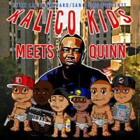 Artwork for Kalico Kids Meets Quinn by Thizz Latin Hayward