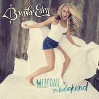 Artwork for Welcome to the Weekend by Brooke Eden