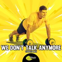 Artwork for We Don't Talk Anymore (Tabata Mix) by Tabata Music