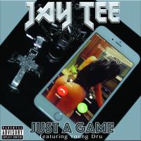 Artwork for Just a Game (feat. Young Dru) by JAY TEE