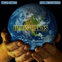 Artwork for In His Hands by Uncle Chucc