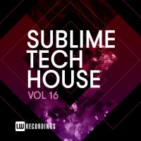 Artwork for Sublime Tech House, Vol. 16 by Various Artists