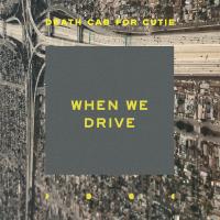 Artwork for When We Drive by Death Cab for Cutie