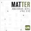Artwork for Matter (Original Mix)
