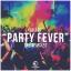 Artwork for Party Fever (Alex Rodriguez Remix)