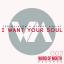 Artwork for I Want Your Soul (Original Mix)