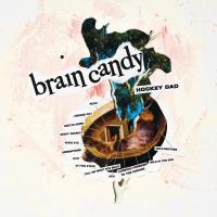 Artwork for Brain Candy by Hockey Dad