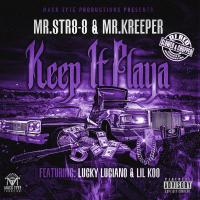 Artwork for Keep It Playa (feat. Lucky Luciano & Lil Koo) [Slowed & Chopped] by Mr.Str8-8