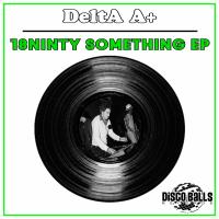 Artwork for 18Ninty Something Ep by DeltA A+